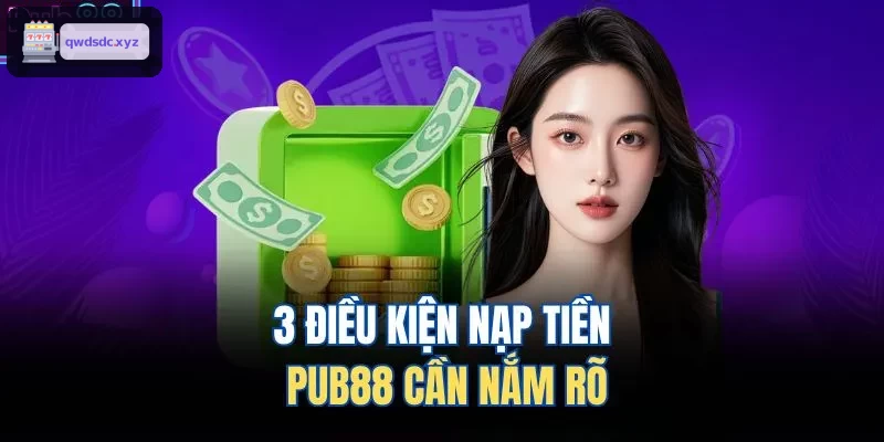 3 điều kiện nạp tiền YO88 cần nắm rõ