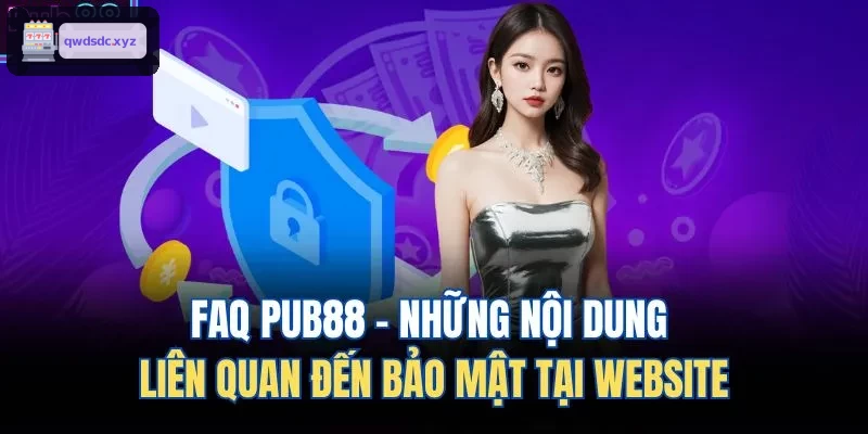 FAQ YO88 - Những nội dung liên quan đến bảo mật tại website
