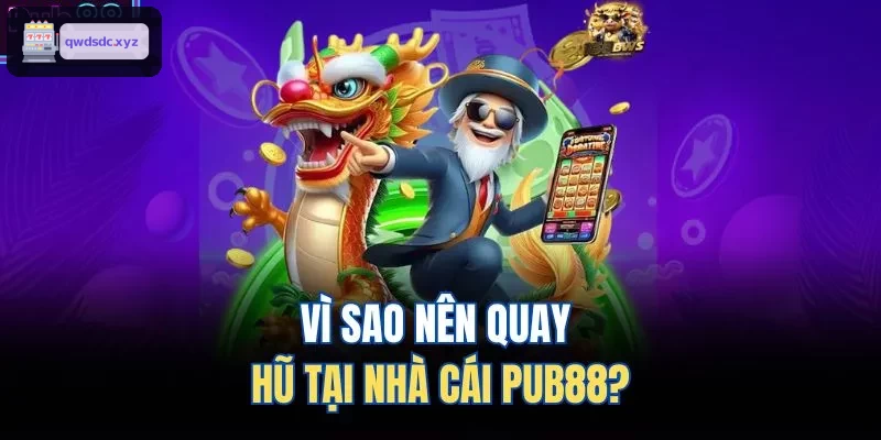 Vì sao nên quay hũ tại nhà cái YO88?